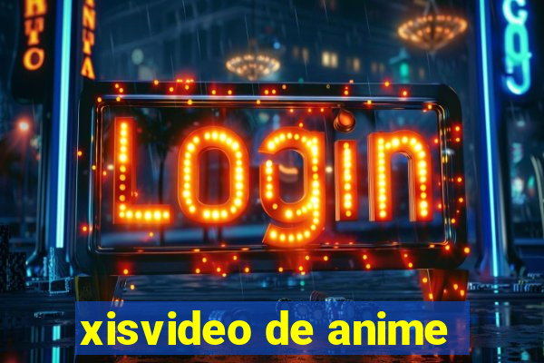 xisvideo de anime